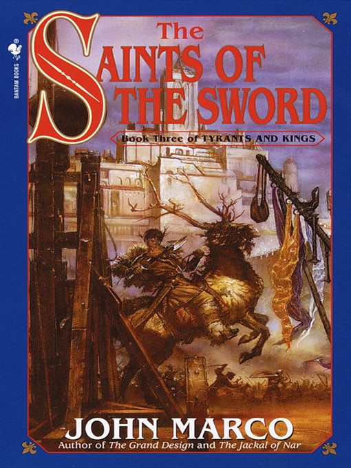 Title details for The Saints of the Sword by John Marco - Available